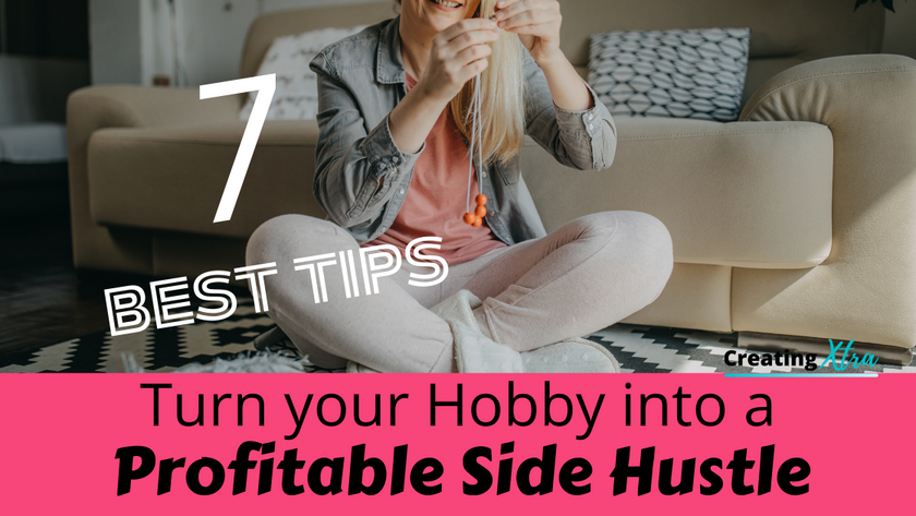 Crafting Your Way to Extra Income: Turn Your Hobby into a Side Hustle