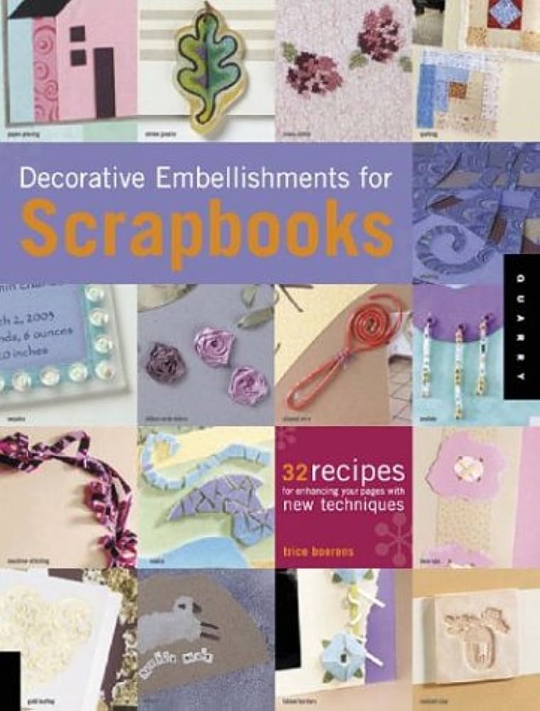 Creative Scrapbook Embellishments: Exploring Unique Ways to Enhance Your Pages