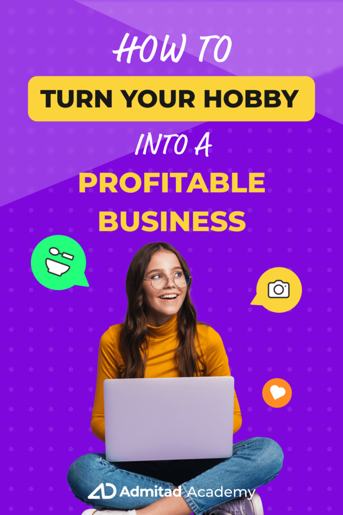 Turning Your Hobby into a Lucrative Business