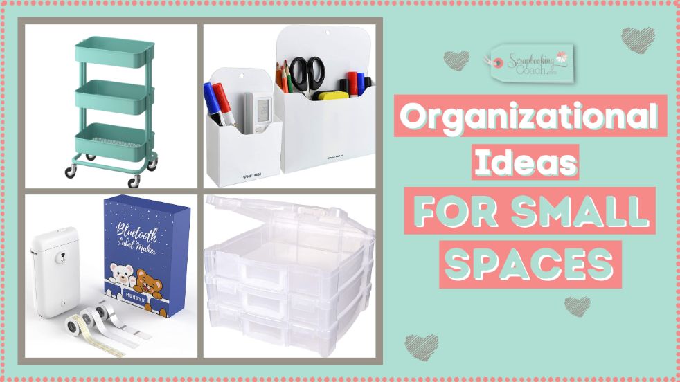 Organizational Hacks for a Well-Ordered Scrapbooking Toolkit