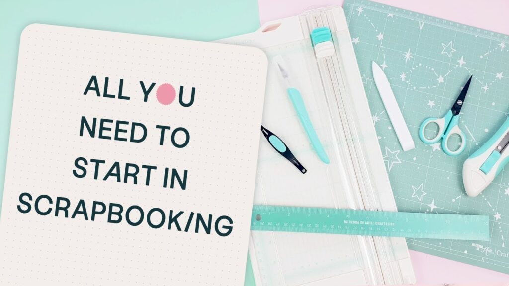 The Indispensable Scrapbooking Tools: A Beginners Guide